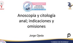 Anoscopía y citología anal; indicaciones y omisiones