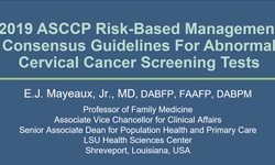 Guías de manejo basado en riesgo de la ASCCP 2019 para la prueba de escrutinio anormal para cáncer cervical