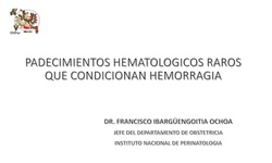 Padecimientos hematológicos raros que condicionan hemorragias